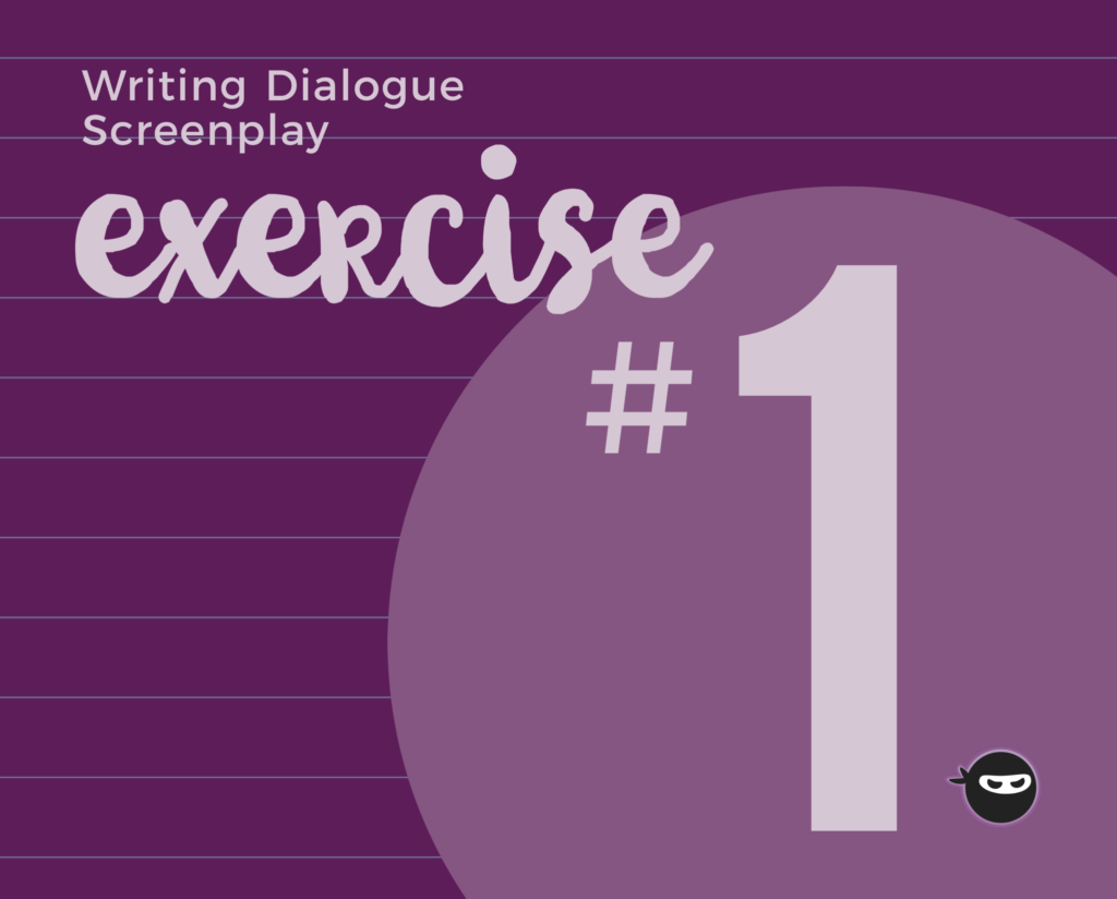 Writing Dialogue Screenplay Exercise #1