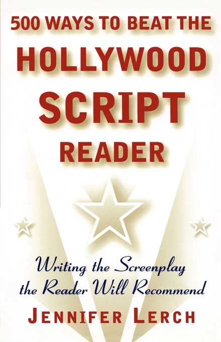 screenplay writing book list #4: "500 Ways to Beat the Hollywood Script Reader"