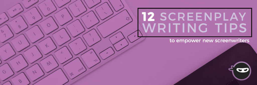 12 screenplay writing tips