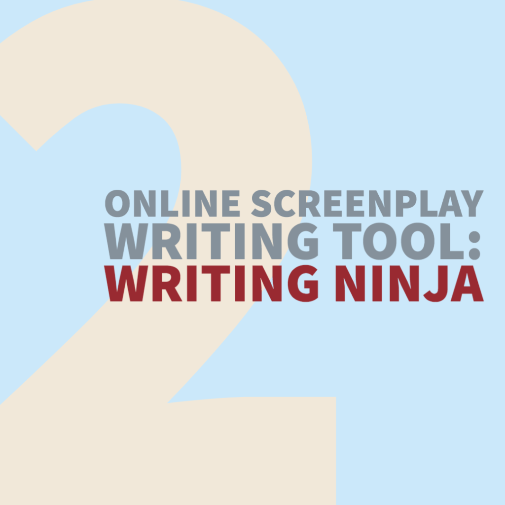  Online Screenplay Writing Tool #2:
 Writing Ninja