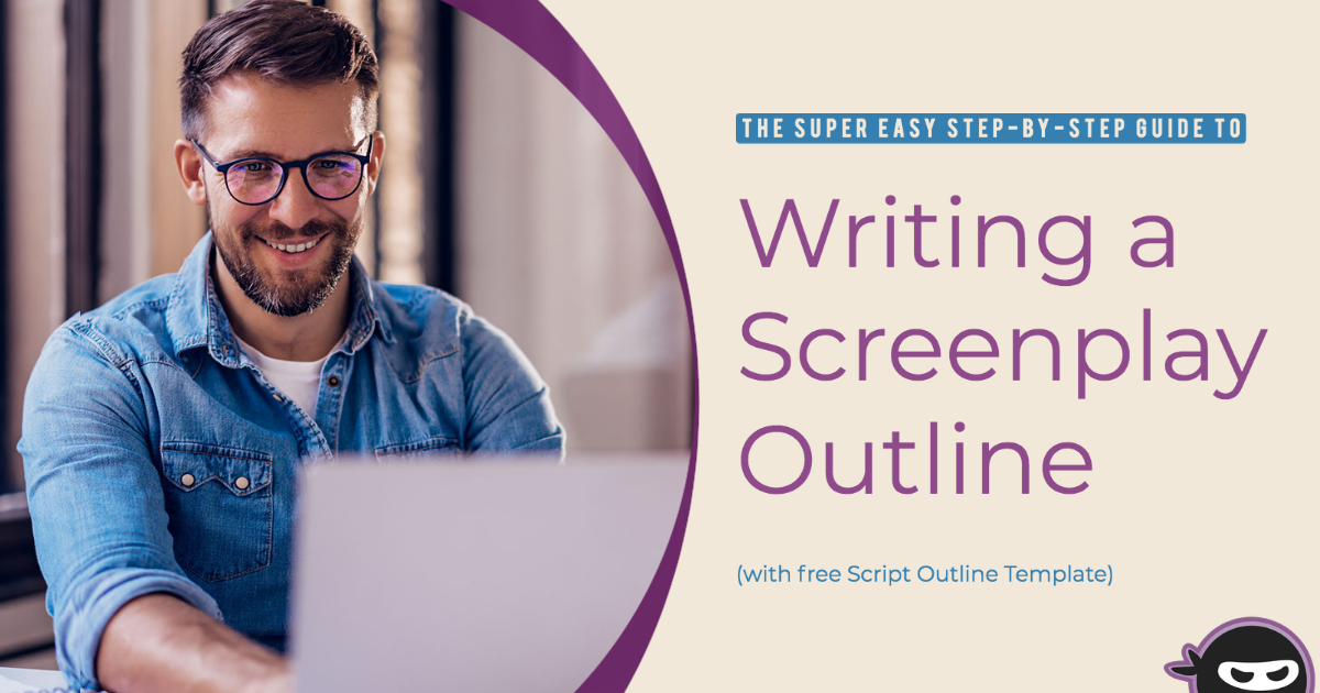 The Easy, Step-by-Step Template For Writing A Screenplay Outline ...