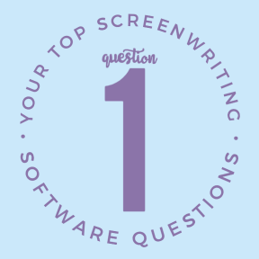Your Top Screenwriting Software Questions: Question 1